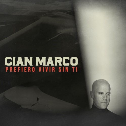 En este momento estás viendo GIAN MARCO ESTRENA “PREFIERO VIVIR SIN TI”