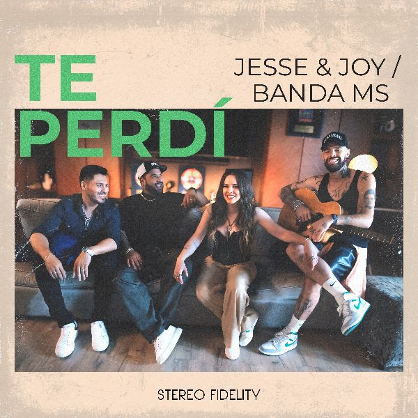Lee más sobre el artículo Jesse & Joy y Banda MS juntos con Te Perdí